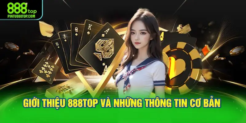 Giới thiệu 888TOP và những thông tin cơ bản 