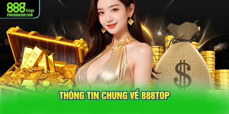 Thông tin chung về 888TOP